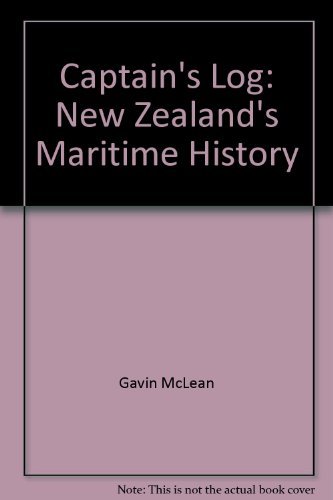 Stock image for Captain's log: New Zealand's maritime history for sale by Book Express (NZ)