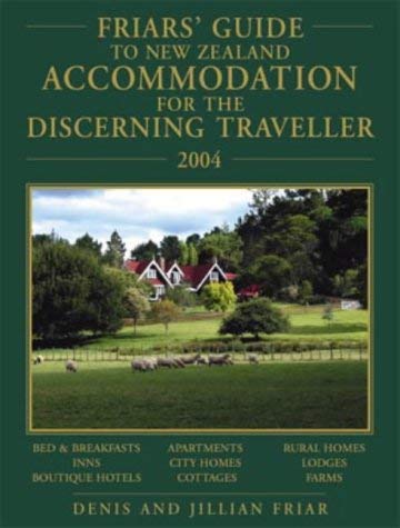 9781869589646: 2004 (Friar's Guide New Zealand Accommodation for the Discerning Traveller)