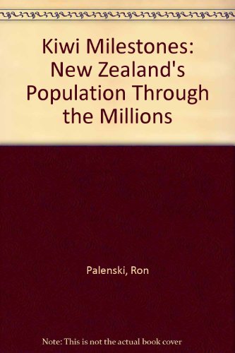 Stock image for Kiwi Milestones: New Zealand's Population Through the Millions for sale by medimops