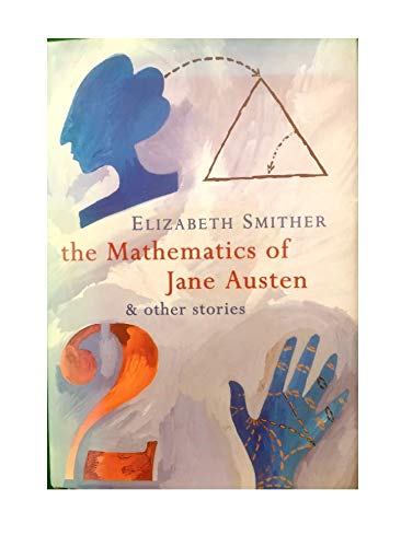 Beispielbild fr The mathematics of Jane Austen and other stories zum Verkauf von MusicMagpie