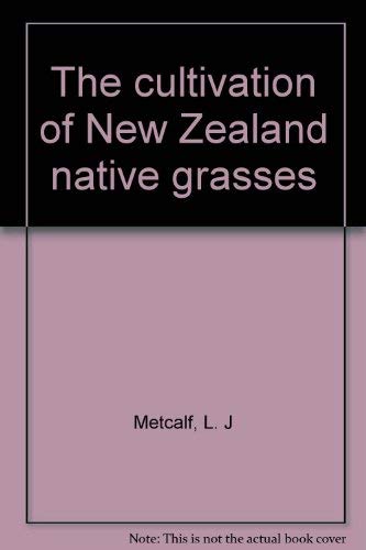 9781869620233: The cultivation of New Zealand native grasses