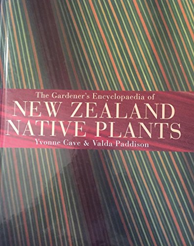 Stock image for The Gardener's Encyclopaedia of New Zealand Native Plants for sale by The Secret Bookshop