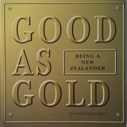 Imagen de archivo de Good as gold: Being a New Zealander a la venta por MusicMagpie