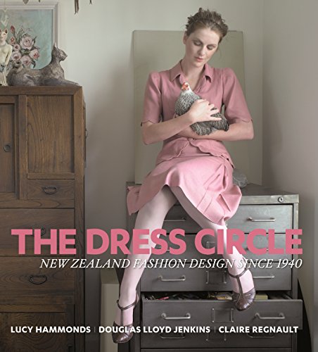 Imagen de archivo de The Dress Circle: New Zealand Fashion Design Since 1940 a la venta por Book Hound (NZ)