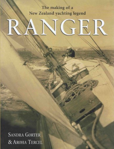 Stock image for Ranger: The Making of a New Zealand Yachting Legend for sale by Y-Not-Books