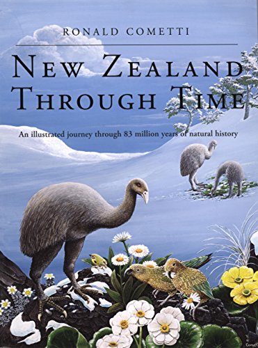 Beispielbild fr New Zealand Through Time : An Illustrated Journey Through 83 Million Years of Natural History zum Verkauf von Better World Books