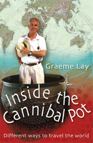 Stock image for Inside the Cannibal Pot, Different Ways to travel the World