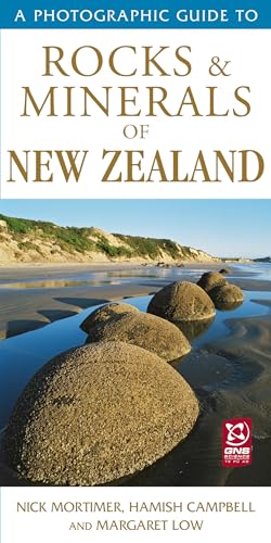A Photographic Guide to Rocks & Minerals of New Zealand (9781869662837) by N. Mortimer