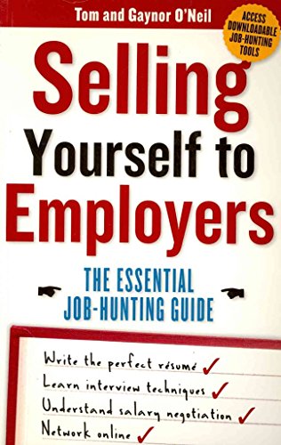 Imagen de archivo de Selling Yourself to Employers : The Essential Job Hunting Guide a la venta por Better World Books Ltd