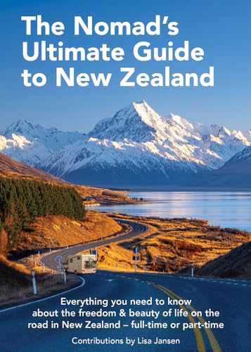 Beispielbild fr The Nomad's Ultimate Guide to New Zealand zum Verkauf von Monster Bookshop