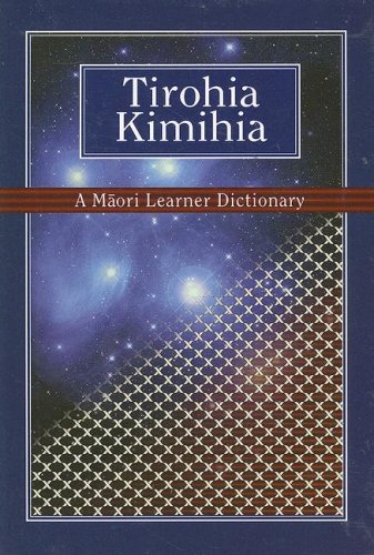 9781869691738: Tirohia Kimihia: Dictionary for Both Fluent Speakers and Learners of Te Reo Maori