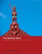 Beispielbild fr The Beating Heart: A Political and Socio-economic History of Te Arawa zum Verkauf von Revaluation Books