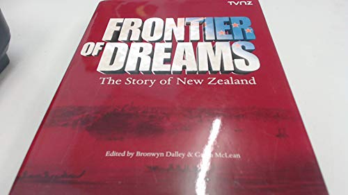 Beispielbild fr Frontier of Dreams: The Story of New Zealand zum Verkauf von AwesomeBooks