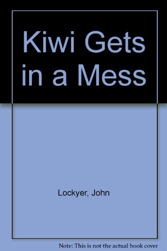 Stock image for Kiwi Gets in a Mess for sale by Wallace Books