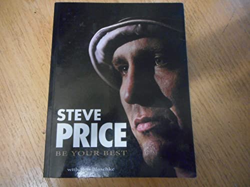 Steve Price Be Your Best (9781869711436) by Blaschke, Ben