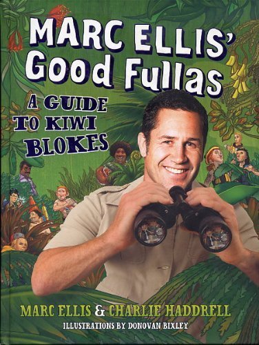 Stock image for Marc Ellis' Good Fullas: A Guide to Kiwi Blokes for sale by WorldofBooks