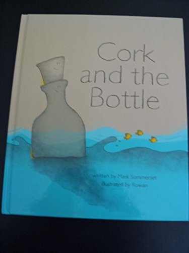 Stock image for Cork and the Bottle for sale by WorldofBooks
