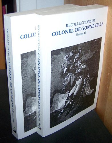 Recollections of Colonel De Gonneville TWO VOLUMES