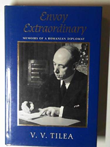 

Envoy Extraordinary: Memoirs of a Romanian Diplomat [first edition]