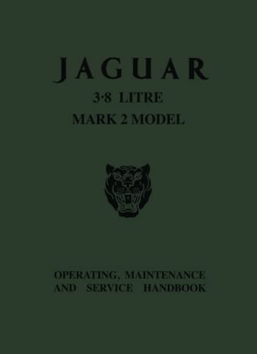 Beispielbild fr Jaguar 3.8 Litre Mark 2 Model: Part No E115/10 (Official Owners' Handbooks) zum Verkauf von GF Books, Inc.