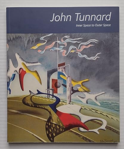 John Tunnard: Inner Space to Outer Space (9781869827069) by Simon Martin