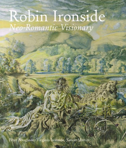 Stock image for Robin Ironside: Neo-Romantic Visionary for sale by MusicMagpie