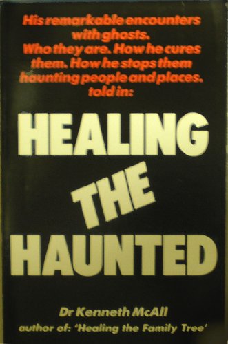 Beispielbild fr Healing the Haunted zum Verkauf von ThriftBooks-Atlanta