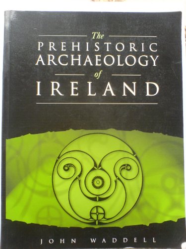 Beispielbild fr The Prehistoric Archaeology of Ireland zum Verkauf von WorldofBooks