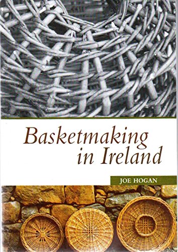 Stock image for Basketmaking in Ireland for sale by Joseph Burridge Books