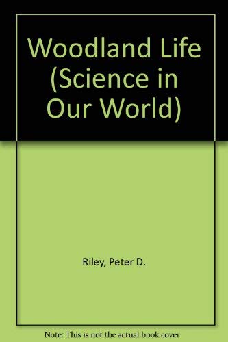 Woodland Life (Science in Our World) (9781869860509) by Knapp, Brian J.
