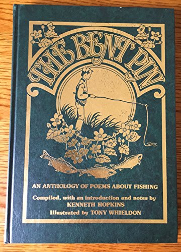 The Bent Pin. An Anthology of Poems About Fishing. Compiled, with an introduction and notes by .