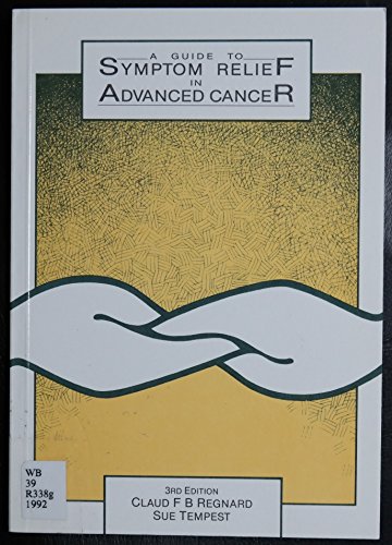 Stock image for A Guide to Symptom Relief in Advanced Cancer for sale by Better World Books