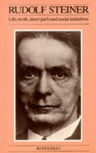 Beispielbild fr Rudolf Steiner: His Life, Work, Inner Path and Social Initiatives zum Verkauf von WorldofBooks