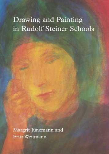 Drawing & Painting in Rudolf Steiner Schools (9781869890414) by Weitmann, Fritz; Junemann, Margit