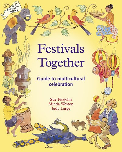 Imagen de archivo de Festivals Together: Guide to Multi-cultural Celebration, A (Festivals and The Seasons) a la venta por SecondSale