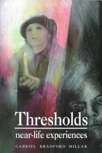 Thresholds. Near- Life Experiences