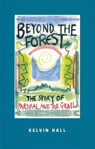 Beispielbild fr Beyond the Forest: The Story of Parsifal and the Grail (Hawthorn Children's Classics) zum Verkauf von WorldofBooks
