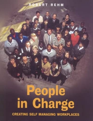 Imagen de archivo de People in Charge: Creating Self Managing Workplaces a la venta por WorldofBooks