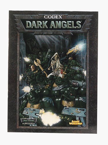 Beispielbild fr Codex Dark Angels (Warhammer 40K, 3rd Edition) zum Verkauf von Firefly Bookstore