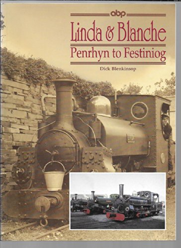 Stock image for Linda and Blanche: Penrhyn to Festiniog for sale by Jay W. Nelson, Bookseller, IOBA