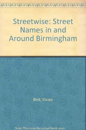 Stock image for Streetwise: Street Names in and Around Birmingham for sale by WorldofBooks