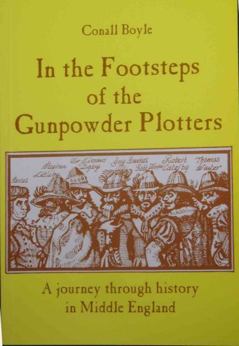 Beispielbild fr In the Footsteps of the Gunpowder Plotters: A Journey Through History in Middle England zum Verkauf von WorldofBooks