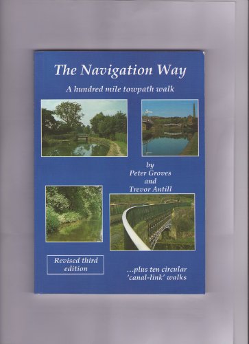 Stock image for The Navigation Way: A Hundred Mile Towpath Walk for sale by AwesomeBooks
