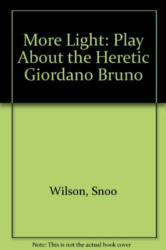 Stock image for More Light: Play About the Heretic Giordano Bruno for sale by WorldofBooks