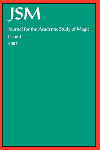 JOURNAL FOR THE ACADEMIC STUDY OF MAGIC, ISSUE 4