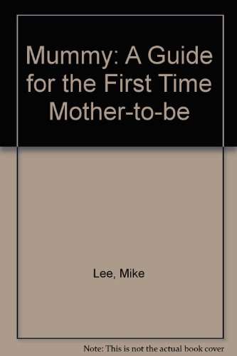 Stock image for Mummy: A Guide for the First Time Mother-to-be for sale by AwesomeBooks