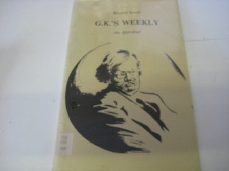 Imagen de archivo de G. K.'s Weekly: An Appraisal a la venta por CARDINAL BOOKS  ~~  ABAC/ILAB