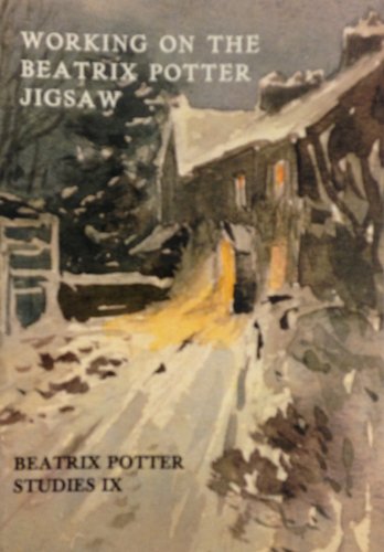 Working on the Beatrix Potter Jigsaw: Beatrix Potter Studies IX: Twenty Years of Research and Discovery: Papers Presented at the Beatrix Potter Society Conference,Ambleside,England,July 2000 - Joyce Irene Whalley, Judy Taylor, Anne Stevenson Hobbs, Betsy Bray, Peter Hollindale, Roy Watling, Jane Crowell Morse, Christopher Hanson-Smith, Paul Farrington, Enid Bassom, Rowena Knox, Farnell Parsons, Beatrix Potter