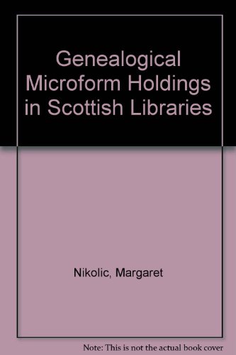 9781869984021: Genealogical Microform Holdings in Scottish Libraries