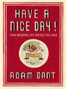 Stock image for Have a Nice Day! for sale by WorldofBooks